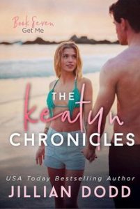 Jillian Dodd – The Keatyn Chronicles Vol. 7. Get Me (2025)