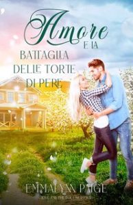 Emmalynn Paige – Amore e le Quattro Stagioni Vol. 1. Amore e la Battaglia delle Torte di Pere (2025) Emmalynn Paige – Amore e le Quattro Stagioni Vol. 1. Amore e la Battaglia delle Torte di Pere (2025)