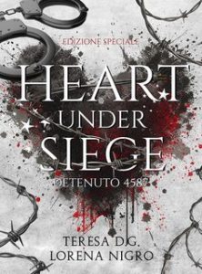 Lorena Nigro e Teresa D.G. – Heart Under Siege. Detenuto 4587 (2025)