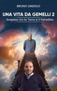 Bruno Ungolo – Una vita da gemelli 2. Sospeso tra la Terra e il Paradiso (2025)