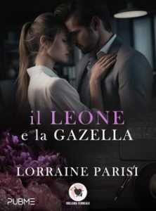 Lorraine Parisi – Il Leone e la Gazzella (2025)