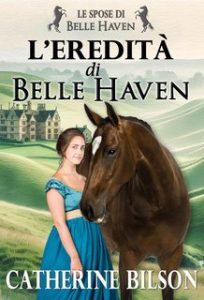 Catherine Bilson – Le Spose di Belle Haven Vol. 0. L’Eredità di Belle Haven (2025)