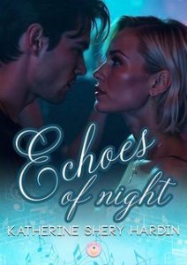 Katherine Shery Hardin – Echoes of night. I segreti della notte (2025)