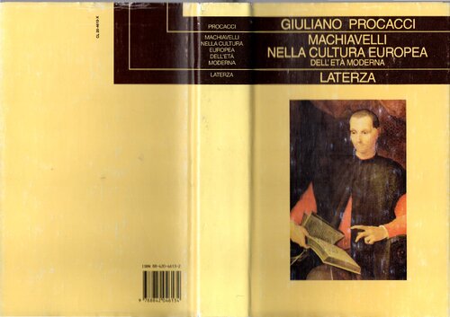 Giuliano Procacci – Machiavelli nella cultura europea dell’età moderna (1996) Giuliano Procacci – Machiavelli nella cultura europea dell’età moderna (1996)