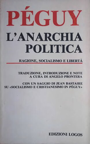 Charles Péguy – L’anarchia politica (1978) Charles Péguy – L’anarchia politica (1978)