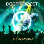 Deep Forest – Live Machine (2025) [MP3|320 Kbps]