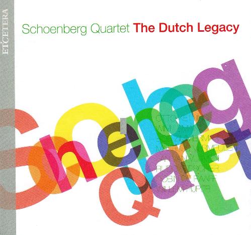 Schoenberg Quartet – The Dutch Legacy (Otto Ketting, Wim Laman, Bob Zimmerman, Matthijs Vermeulen, Jan van Vlijmen, Rudolf Escher, Robin de Raaff, Willem Pijper) (2009) FLAC