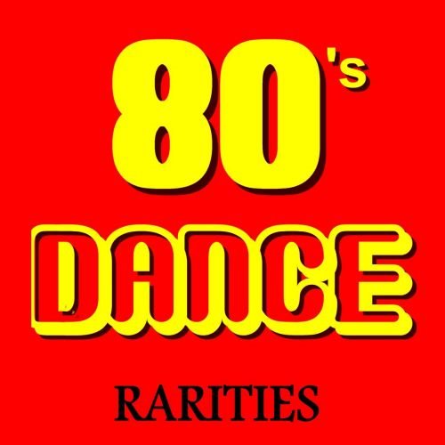 VA – 80’s Dance Rarities (1989) FLAC