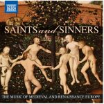 Saints and Sinners. The Music of Medieval and Renaissance Europe: Agricola, Banchieri, Busnois, Fulda, Goudimel, Halle, Lobo, Mudarra, Rue, Susato, Torre, Ventadorn, Willaert, etc [10 CDs] (2014) FLAC