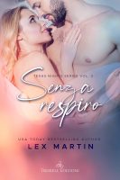 Lex Martin – Senza respiro. Texas nights series (Vol. 3) (2021)