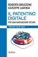 Roberta Bruzzone, Giuseppe Lavenia – Il patentino digitale per una navigazione sicura (2024) Roberta Bruzzone, Giuseppe Lavenia – Il patentino digitale per una navigazione sicura (2024)