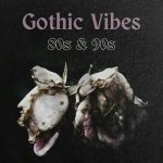 VA – 80s & 90s Gothic Vibes (2025) MP3