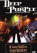Deep Purple - Come Hell or High Water (2001) DVD9 Copia 1:1 ENG