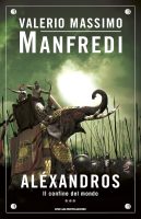 Valerio Massimo Manfredi – Il confine del mondo (2010) Valerio Massimo Manfredi – Il confine del mondo (2010)