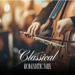 VA – Classical Romantic Mix (2025) MP3