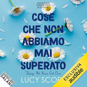 Lucy Score – Cose che non abbiamo mai superato꞉ Things we never got over (2025) (mp3 – 128 kbps)