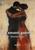 Matilde Serao - Gli amanti pastelli (2025) (mp3 - 128 kbps)