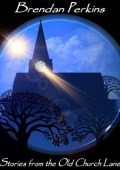 Brendan Perkins - Stories From The Old Church Lane (2025)