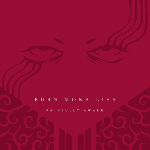 Burn Mona Lisa – Painfully Aware (2024)
