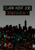 Clark Kent Job - Generation Y (2015)
