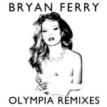 Bryan Ferry – Olympia Remixes (2022) [Flac 16-44]