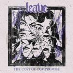 img Leave. - The Cost Of Compromise (2025)