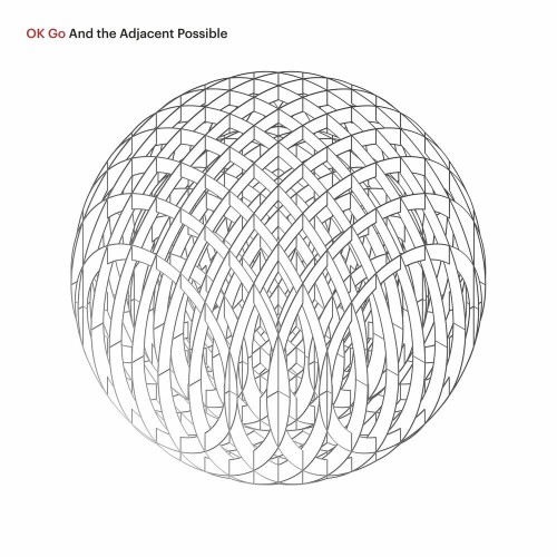 OK Go – And the Adjacent Possible (2025)