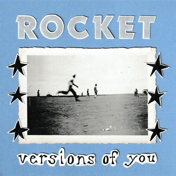 Rocket – Versions of You (2023)