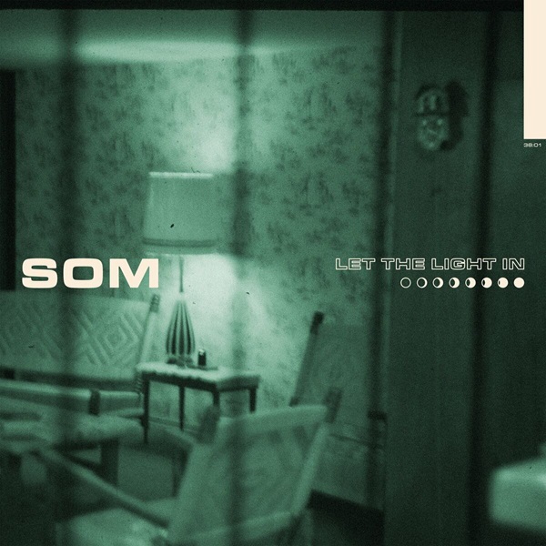 SOM – Let The Light In (2025)