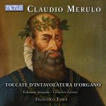 Claudio Merulo – Toccate d’intavolatura d’organo. Complete Edition (Francesco Tasini) [3 CD’s] (2014) FLAC