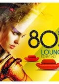 VA - 80s Lounge Essentials (2013) FLAC