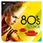 VA – 80s Lounge Essentials (2013) FLAC
