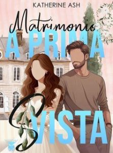 Katherine Ash – Matrimonio a prima (s)vista (2025)