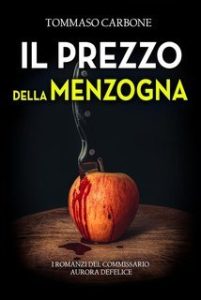 Tommaso Carbone – Il commissario Aurora Defelice Vol. 4. Il prezzo della menzogna (2025)