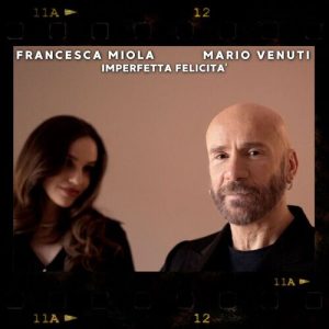 Francesca Miola, Mario Venuti – Imperfetta Felicità [singolo] (2025) .mp3 – 320 kbps