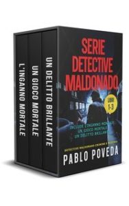 Pablo Poveda – Serie Detective Maldonado. Libri 1-3 (2025)