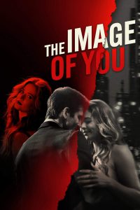 The Image of You [HD] (2024) Streaming + Download