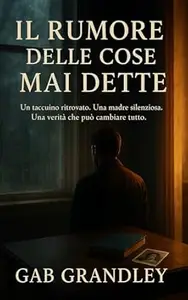 Gab Grandley – Il Rumore delle Cose Mai Dette (2025)