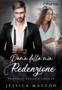 Jéssica Macedo – Fratelli Vaughn Vol. 4. Dama della mia redenzione (2025)