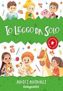 Tea Orsi – Io leggo da solo. Amici animali (2025)