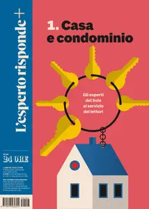 Il Sole 24 Ore L’esperto risponde Plus. 1. Casa e condominio – 2 Aprile 2025 [True PDF]