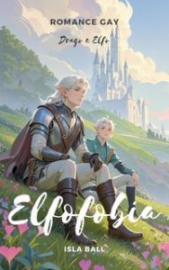 Isla Ball – Elfofobia. Drago e Elfo (2025) Isla Ball – Elfofobia. Drago e Elfo (2025)