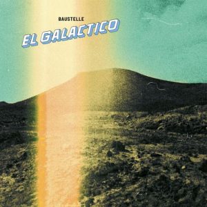 Baustelle – El Galactico (2025) .mp3 – 320 kbps / FLAC