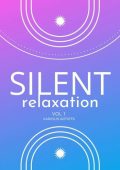 VA - Silent Relaxation, Vol. 1-4 (2024) MP3