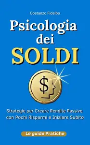 Costanzo Fidelbo – Psicologia dei Soldi (2024) Costanzo Fidelbo – Psicologia dei Soldi (2024)