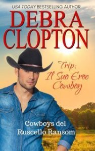 Debra Clopton – Cowboys del Ruscello Ransom Vol. 1. Il Suo Eroe Cowboy (2025) Debra Clopton – Cowboys del Ruscello Ransom Vol. 1. Il Suo Eroe Cowboy (2025)