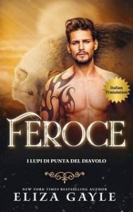 Eliza Gayle – I Lupi di Punta del Diavolo Vol. 5. Feroce (2025) Eliza Gayle – I Lupi di Punta del Diavolo Vol. 5. Feroce (2025)
