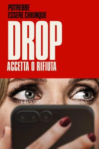Drop – Accetta o rifiuta (2025) Streaming + Download