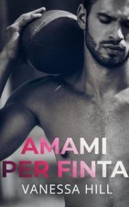 Vanessa Hill – Amami per finta (2025)