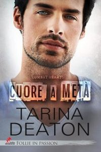 Tarina Deaton – Combat hearts Vol. 2. Cuore a metà (2025)